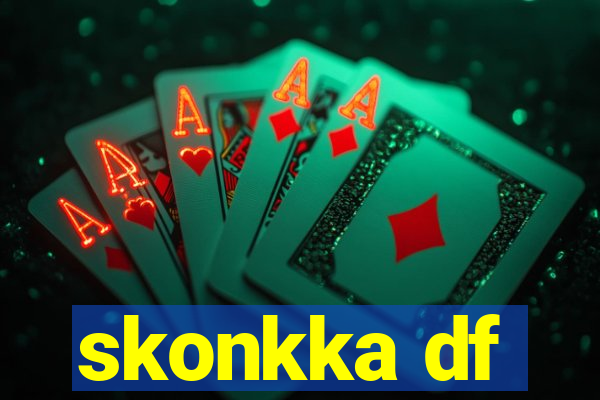 skonkka df